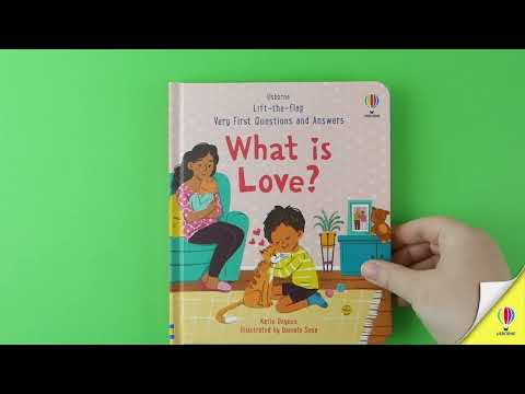 Very First Questions and Answers: What is love?